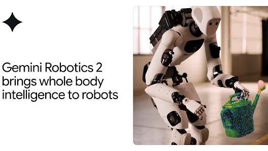 Gemini Robotics 2 permite coordinación total en humanoides