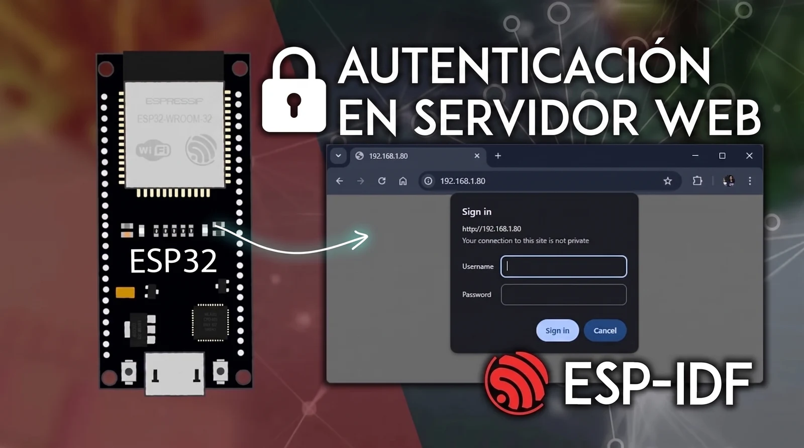 ESP32 con ESP-IDF: servidor web protegido con login y logout