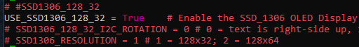 Linea USE_SSD1306_128_32 igual a True descomentada en el archivo myconfig.py